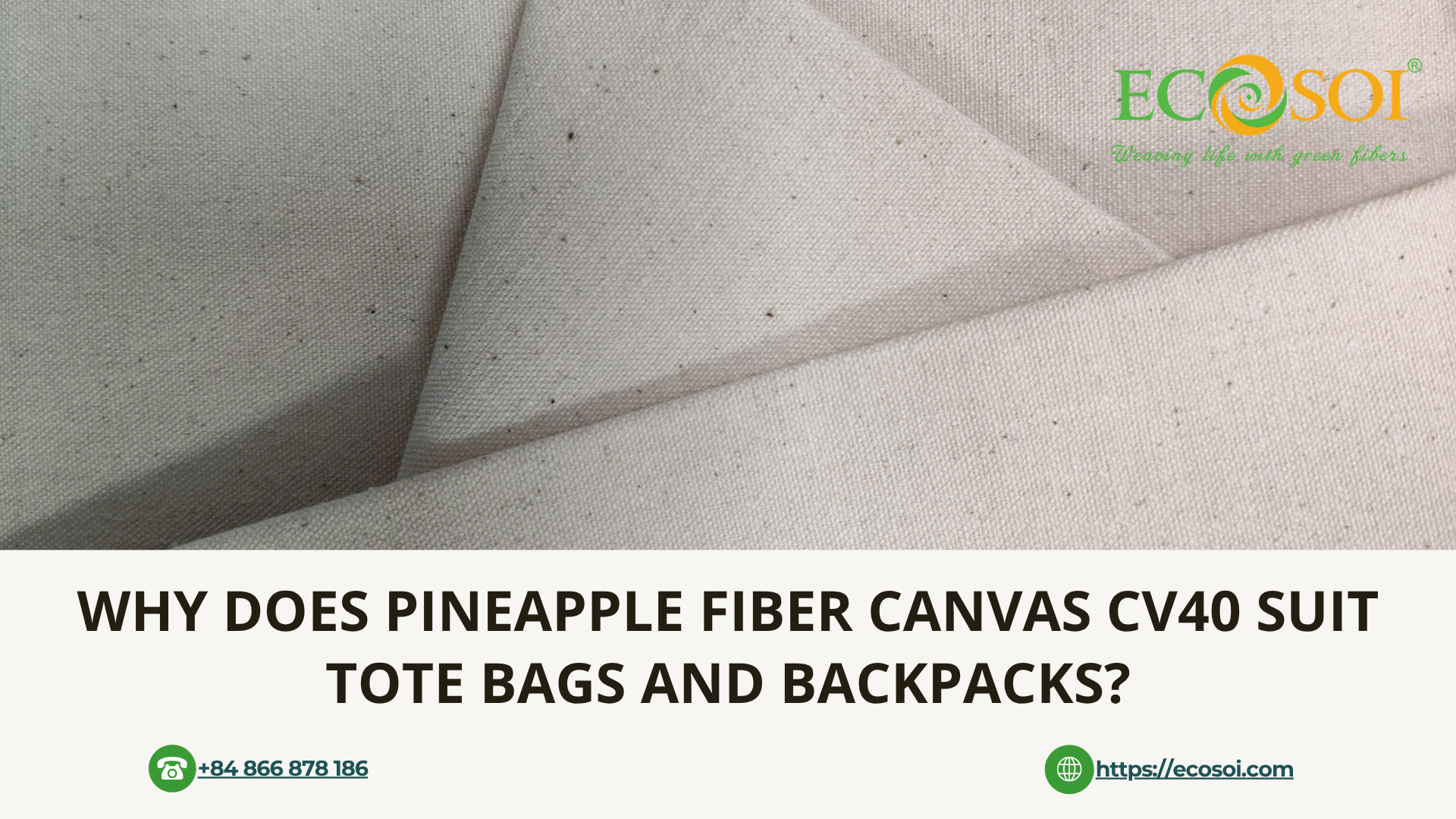 Why does pineapple fiber canvas CV40 suit tote bags and backpacks?