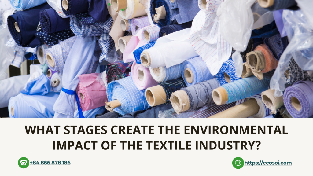 Environmental Impact of the Textile Industry: Key Stages