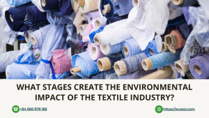 Environmental Impact of the Textile Industry: Key Stages